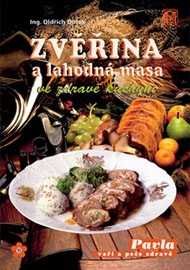 ZVĚŘINA A LAHODN&Aacute; MASA                 ve zdrav&eacute; kuchyni
